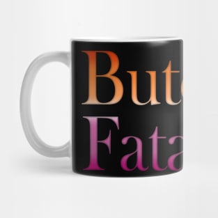 Butch Fatale Mug